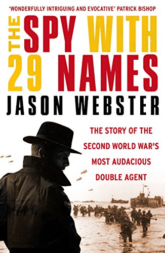 Beispielbild fr The Spy with 29 Names: The story of the Second World Warâ   s most audacious double agent zum Verkauf von WorldofBooks