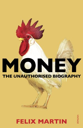 9780099578529: Money: The Unauthorised Biography [Lingua inglese]