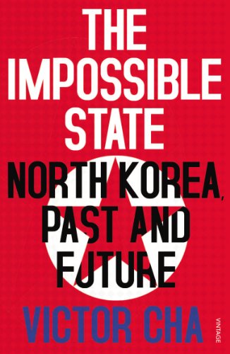 9780099578659: The Impossible State: North Korea, Past and Future