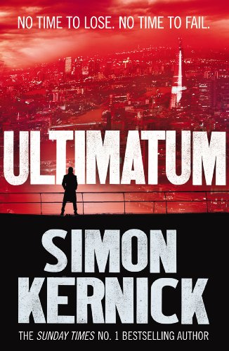 9780099579069: Ultimatum: a gripping and relentless fever-pitch thriller by the best-selling author Simon Kernick (Tina Boyd Book 6) (Tina Boyd, 6)