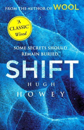 9780099580478: Shift. Some Secrets Should Remain Buried: (Silo Trilogy 2) (Wool Trilogy, 2)