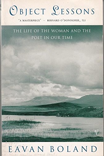 Beispielbild fr Object Lessons: The Life of the Woman and the Poet in Our Time zum Verkauf von WorldofBooks