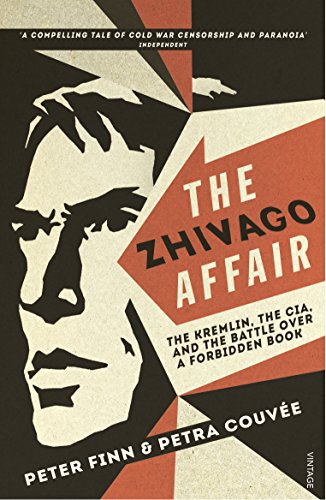 9780099581345: The Zhivago Affair: The Kremlin, the CIA, and the Battle over a Forbidden Book [Lingua inglese]