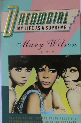 Stock image for Dreamgirl : my Life as a Supreme for sale by GF Books, Inc.