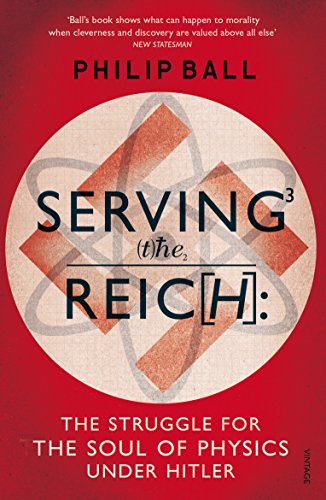 9780099581642: Serving the Reich: The Struggle for the Soul of Physics under Hitler