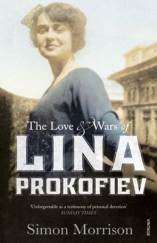 9780099581789: The Love and Wars of Lina Prokofiev: The Story of Lina and Serge Prokofiev