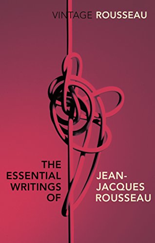 9780099582847: The Essential Writings of Jean-Jacques Rousseau