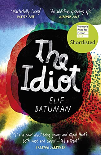 9780099583172: The Idiot: SHORTLISTED FOR THE WOMEN’S PRIZE FOR FICTION