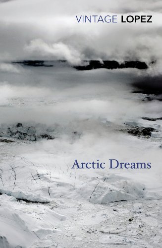 9780099583455: Arctic Dreams [Lingua Inglese]: Imagination and Desire in a Northern Landscape