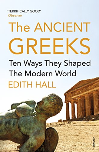 Stock image for The Ancient Greeks : Ten Ways They Shaped the Modern World for sale by Better World Books