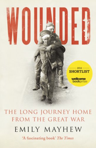 Beispielbild fr Wounded: The Long Journey Home From the Great War zum Verkauf von HPB-Ruby