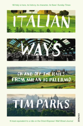 Beispielbild fr Italian Ways: On and Off the Rails from Milan to Palermo zum Verkauf von WorldofBooks