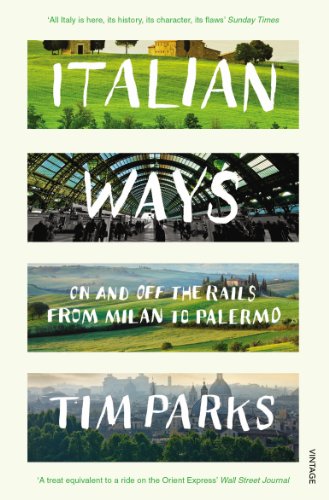 9780099584254: Italian Ways: On and Off the Rails from Milan to Palermo [Idioma Ingls]