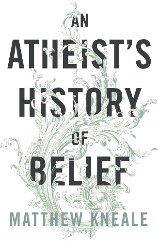 Imagen de archivo de An Atheist's History of Belief: Understanding Our Most Extraordinary Invention a la venta por ThriftBooks-Atlanta
