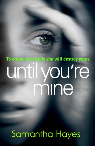 Imagen de archivo de Until You're Mine a la venta por ThriftBooks-Atlanta