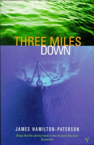 Three Miles Down (9780099586913) by Hamilton-Paterson, James