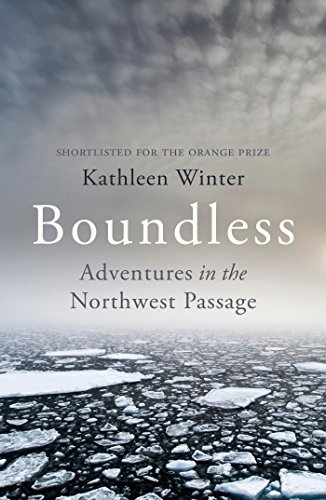 Beispielbild fr Boundless: Adventures in the Northwest Passage zum Verkauf von WorldofBooks
