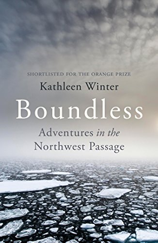 Stock image for Boundless: Adventures in the Northwest Passage for sale by WorldofBooks