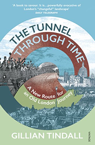 Beispielbild fr The Tunnel Through Time: Discover the secret history of life above the Elizabeth line zum Verkauf von WorldofBooks