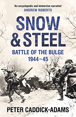 Imagen de archivo de Snow and Steel: Battle of the Bulge 1944-45 a la venta por WorldofBooks