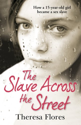 9780099588139: The Slave Across the Street: The harrowing true story of how a 15-year-old girl became a sex slave
