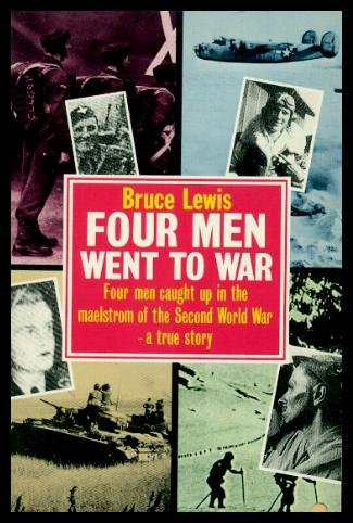 FOUR MEN WENT TO WAR (9780099588306) by Lewis, Bruce