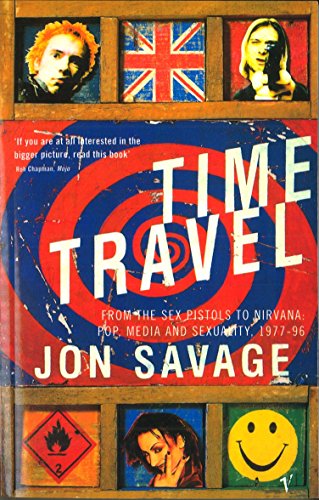 Beispielbild fr Time Travel: From the Sex Pistols to Nirvana:Pop,Media and Sexuality 1977-96 zum Verkauf von medimops