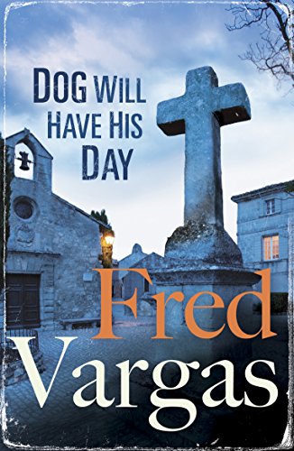 9780099589884: Dog Will Have His Day: Volume 2 (The Three Evangelists, 2)