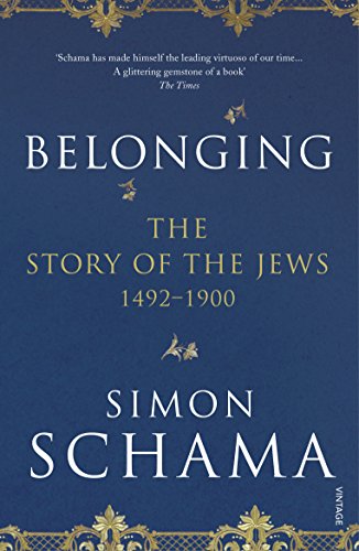 Stock image for Belonging: The Story of the Jews 1492?1900 (Story of the Jews Vol 2) for sale by Brit Books