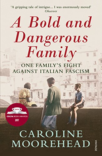 Stock image for A Bold and Dangerous Family: One Family  s Fight Against Italian Fascism (The Resistance Quartet) for sale by WorldofBooks