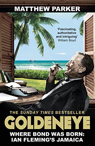 Imagen de archivo de Goldeneye: Where Bond was Born: Ian Fleming's Jamaica a la venta por WorldofBooks