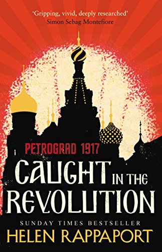 9780099592426: Caught In The Revolution: Petrograd, 1917