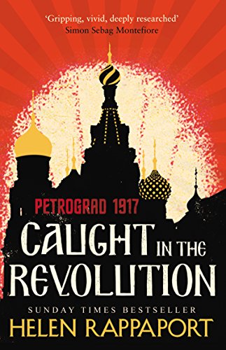 9780099592426: Caught in the Revolution: Petrograd, 1917