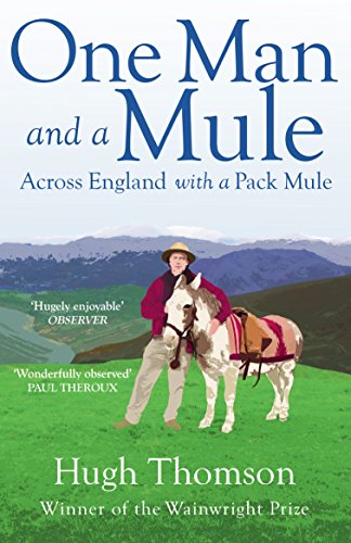 Imagen de archivo de One Man and a Mule: Across England with a Pack Mule a la venta por WorldofBooks
