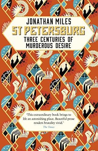 9780099592792: St. Petersburg. Three centuries of murderous desire