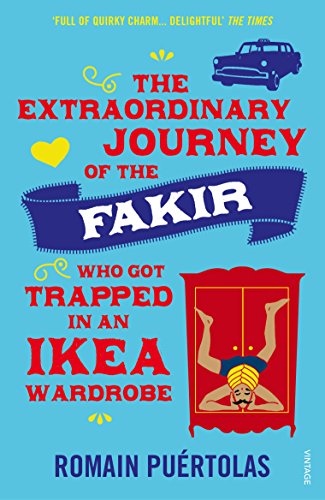 Beispielbild fr The Extraordinary Journey of the Fakir who got Trapped in an Ikea Wardrobe zum Verkauf von SecondSale