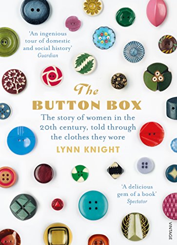 Stock image for The Button Box: The Story of Women in the 20th Century Told Through the Clothes They Wore for sale by WorldofBooks