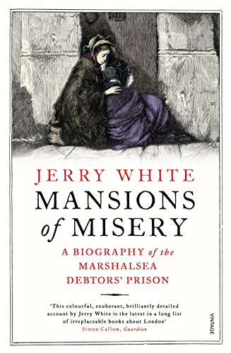 9780099593324: Mansions of Misery: A Biography of the Marshalsea Debtors’ Prison