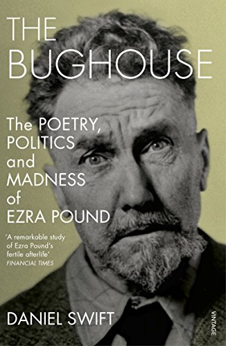 9780099593355: The Bughouse: The poetry, politics and madness of Ezra Pound