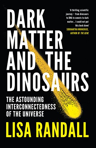 Stock image for Dark Matter and the Dinosaurs: The Astounding Interconnectedness of the Universe for sale by WorldofBooks