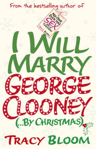 Beispielbild fr I Will Marry George Clooney (by Christmas) zum Verkauf von Better World Books: West
