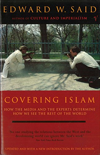 Beispielbild fr Covering Islam: How the Media and the Experts Determine How We See the Rest of the World zum Verkauf von WorldofBooks