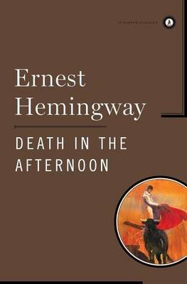 Stock image for Death In The Afternoon (Vintage Classics) by Ernest Hemingway (2000-10-05) for sale by WorldofBooks