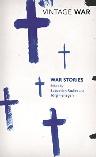 9780099597582: Faulks, S: War Stories (Vintage War)