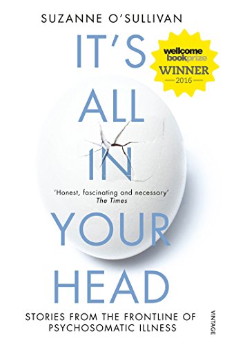 Stock image for It's All in Your Head: True Stories of Imaginary Illness for sale by BooksRun