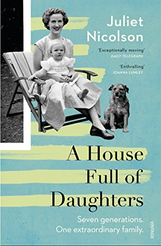 9780099598039: A House Full of Daughters: Juliet Nicolson