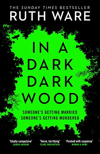 9780099598244: In a Dark, Dark Wood: The gripping twisty thriller from the queen of the modern day murder mystery