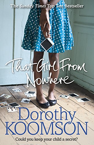 9780099598831: That Girl From Nowhere: A gripping and emotional story from the bestselling author of The Ice Cream Girls