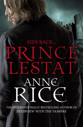 9780099599357: Prince Lestat: Anne Rice (The Vampire Chronicles, 11)