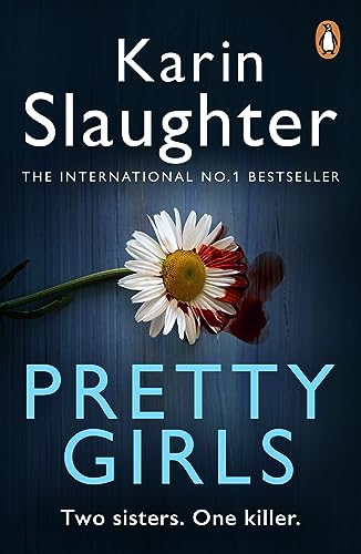 9780099599432: Pretty Girls: From the number one bestselling author of Pieces of Her